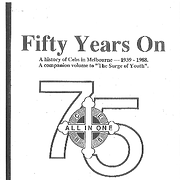 Fifty years on: a history of Cebs in Melbourne 1939-1988. A companion volume to 'The surge of youth'. To commemorate the 75th anniversary of Cebs - the Anglican Boys' Society 1913-1988.